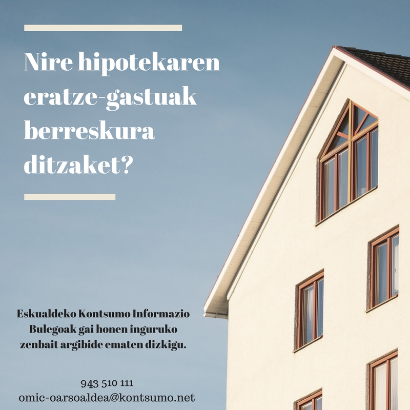 nire hipotekaren eratze-gastuak berreskura ditzaket_